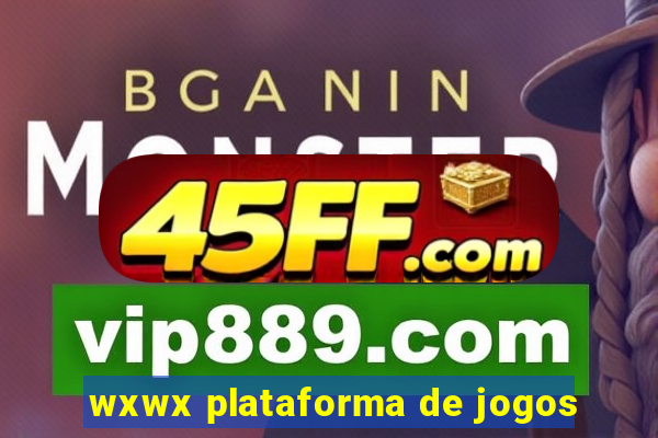 wxwx plataforma de jogos